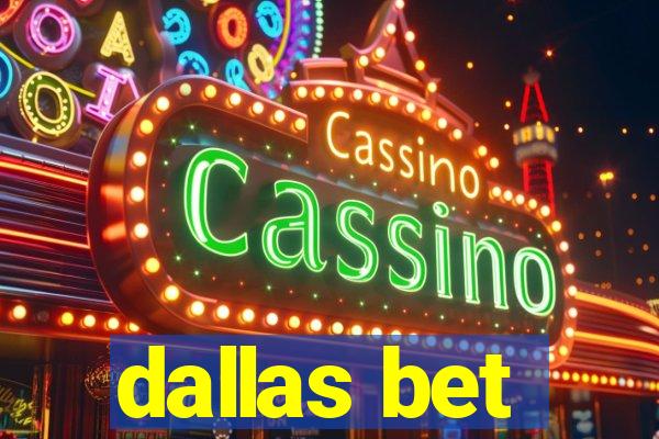 dallas bet